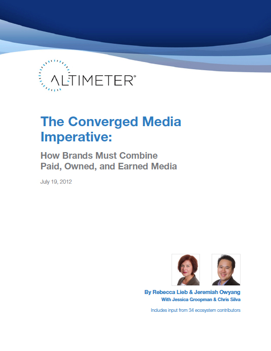 The Converged Media Imperative: How Brands Must Combine Paid, Owned, and Earned Media