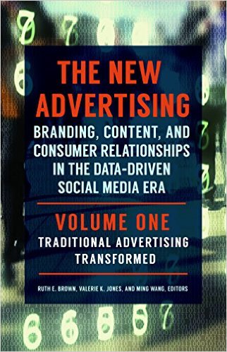 The New Advertising: Branding, Content, and Consumer Relationships in the Data-Driven Social Media Era